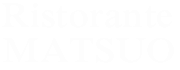 Ristrante MATSUO